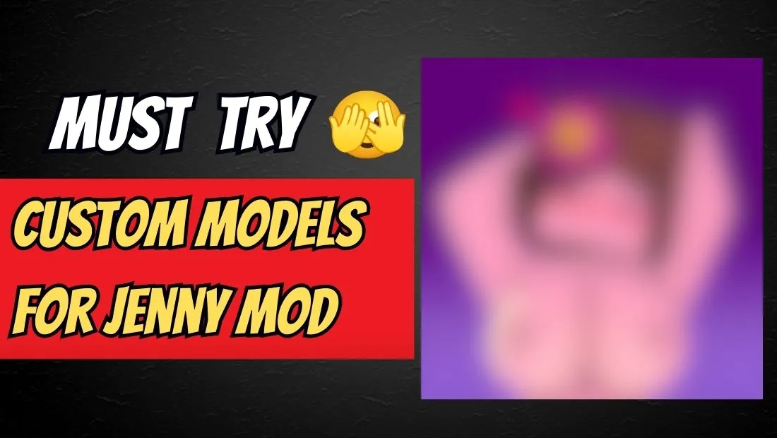 Custom Models for Jenny Mod You Must Try Right Now