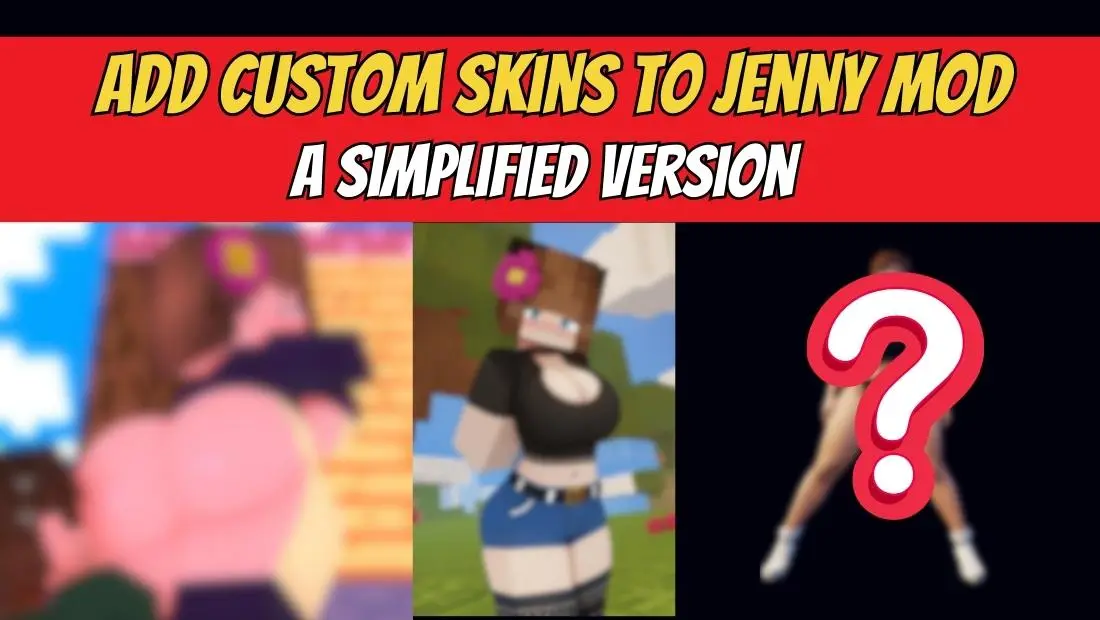 How to Add Custom Skins to Jenny Mod A Simplified Version