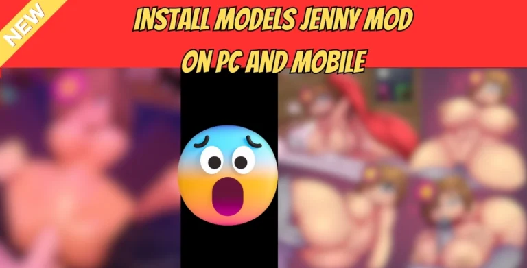 How to Install Models Jenny Mod on PC and Mobile Fast?